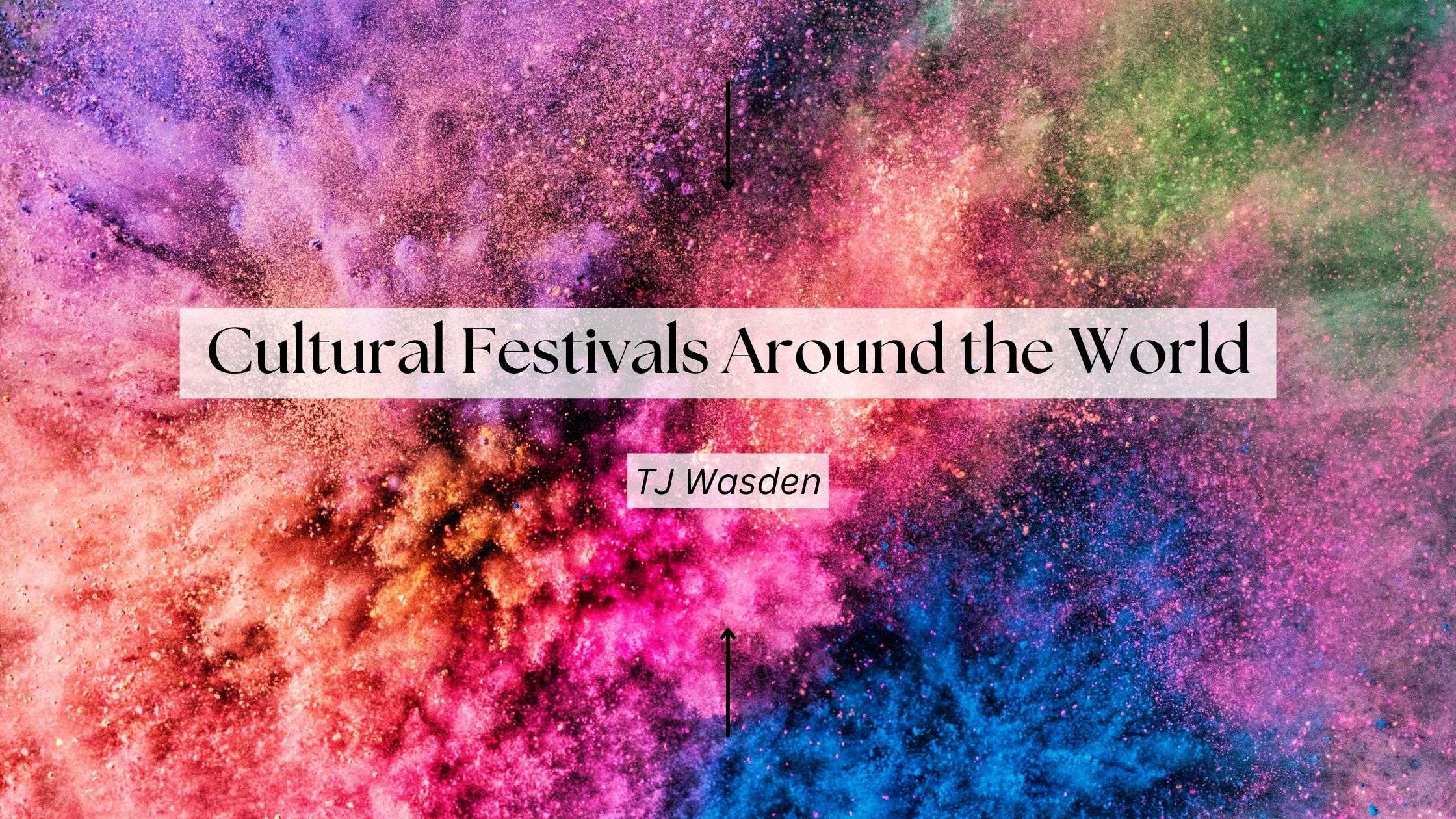 Cultural Festivals Around the World