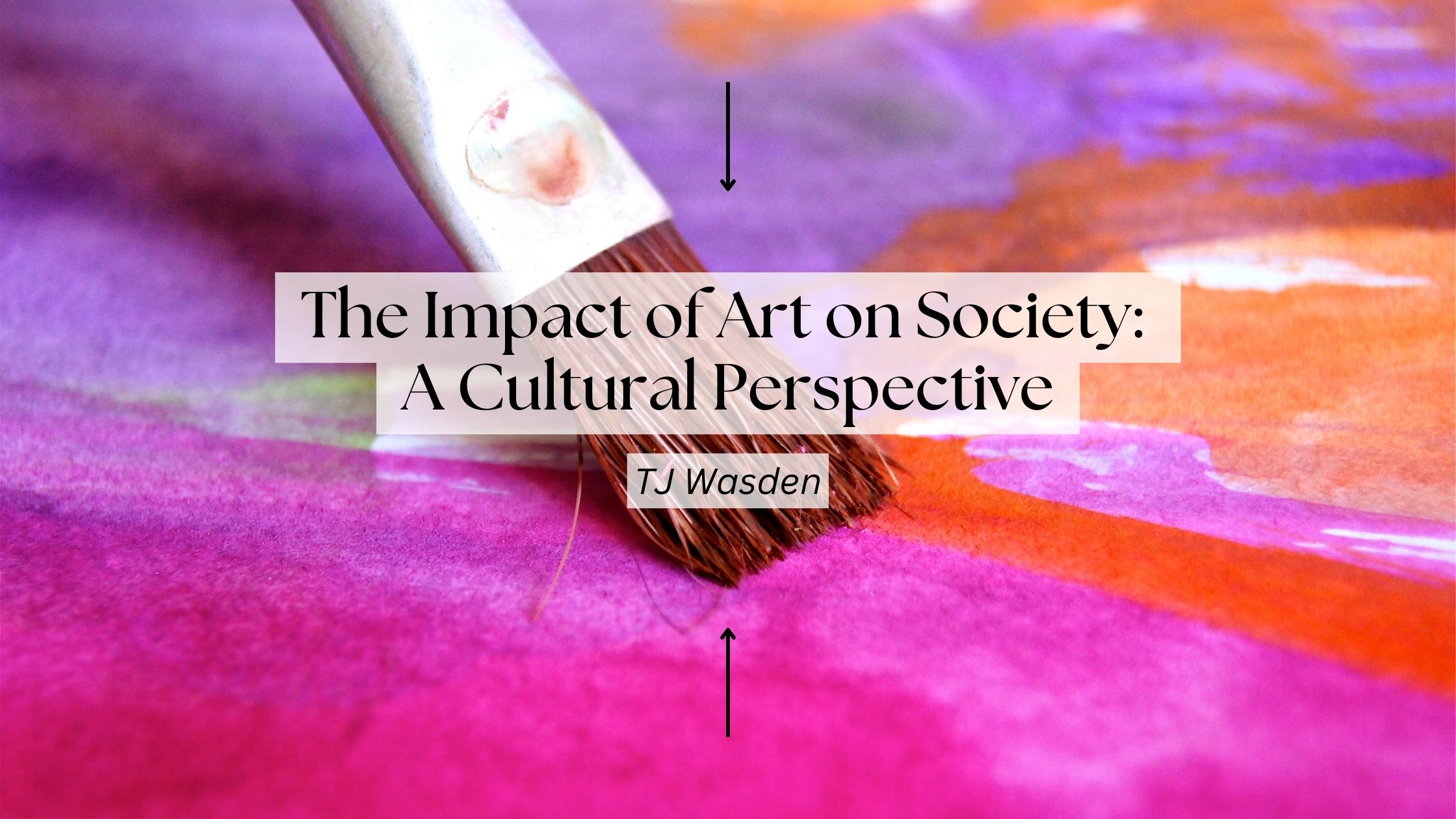 The Impact of Art on Society A Cultural Perspective