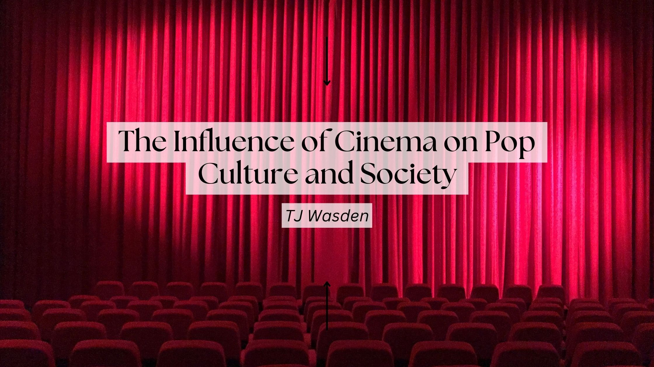 The Influence of Cinema on Pop Culture and Society